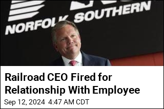 Railroad CEO Fired for Relationship With Employee