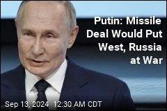 Putin: Missile Deal Could Mean War