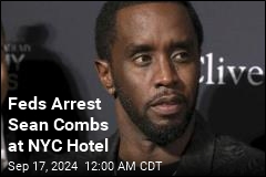 Sean Combs Arrested by Feds at NYC Hotel