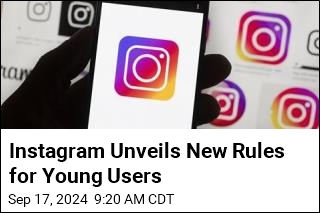 Instagram Changes Its Rules for Young Users