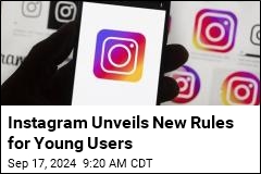 Instagram Changes Its Rules for Young Users