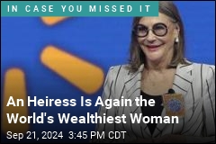 Walmart Heiress Is Again World's Wealthiest Woman