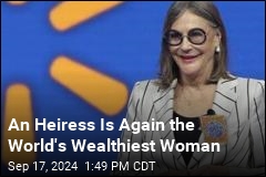 Walmart Heiress Is Again World&#39;s Wealthiest Woman