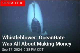 Whistleblower: OceanGate Was All About Making Money