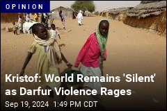 Kristof: World Remains &#39;Silent&#39; as Darfur Violence Rages