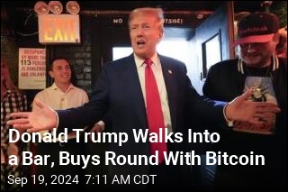 Donald Trump Walks Into a Bar, Buys Round With Bitcoin