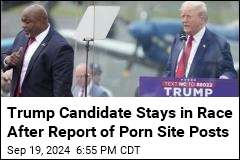 Trump Candidate Stays in Race After Reports of Porn Site Posts