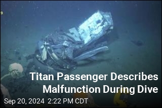 Titan Passenger Describes Malfunction During Dive