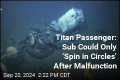 Titan Passenger Describes Malfunction During Dive