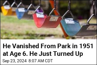 He Vanished From Park in 1951 at Age 6. He Just Turned Up