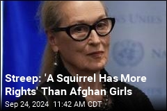 Meryl Streep: Cats Have More Freedom Than Afghan Women