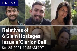 Relatives of 6 Slain Hostages Issue a &#39;Clarion Call&#39;