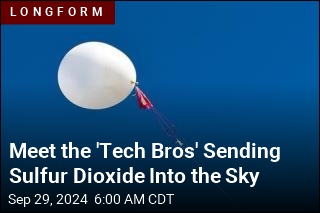 Meet the 'Tech Bros' Sending Sulfur Dioxide Into the Sky