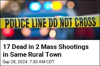 17 Dead in 2 Mass Shootings in Same Rural Town