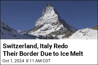 Switzerland, Italy Redo Their Border Due to Ice Melt