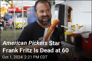 American Pickers Star Frank Fritz Is Dead at 60