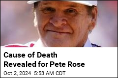 Cause of Death Revealed for Pete Rose