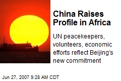 China Raises Profile in Africa