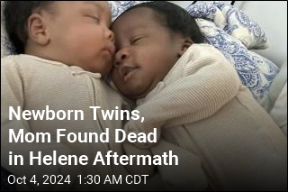 Newborns Killed Alongside Mom Are Helene&#39;s Youngest Known Victims