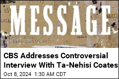 CBS: Interview With Ta-Nehisi Coates Didn't Meet Standards