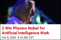 &#39;Godfather of AI&#39; Is Among 2 New Physics Nobel Laureates