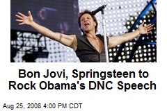 Bon Jovi, Springsteen to Rock Obama's DNC Speech