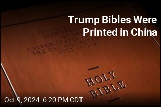 Trump Bibles Were Printed in China