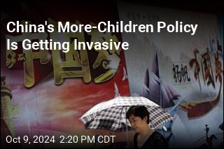 China&#39;s More-Children Policy Is Getting Invasive