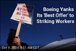 Boeing Yanks Its &#39;Best Offer&#39; to Striking Workers