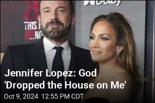 Jennifer Lopez: God &#39;Dropped the House on Me&#39;