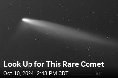 Look Up for This Rare Comet