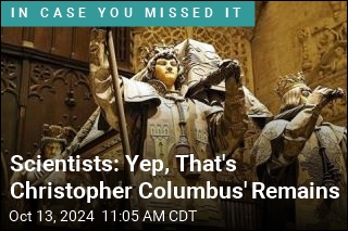 Scientists: Yep, That's Christopher Columbus' Remains