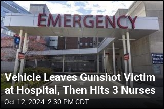 After Leaving Gunshot Victim, Vehicle Hits Nurses at Hospital