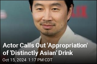 Actor Calls Out &#39;Appropriation&#39; of &#39;Distinctly Asian&#39; Drink