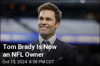 Tom Brady Is Now an NFL Owner