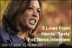 5 Lines From Kamala Harris&#39; Fox News Interview