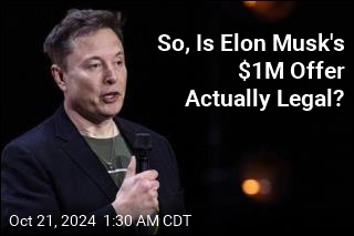 So, Is Elon Musk's $1M Offer Actually Legal?