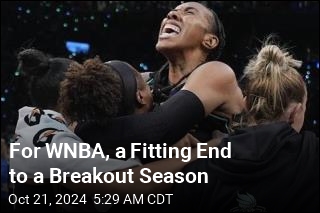 For WNBA, a Fitting End to a Breakout Season