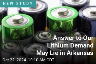 Answer to Our Lithium Demand May Lie in Arkansas