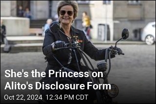 She&#39;s the Princess on Alito&#39;s Disclosure Form