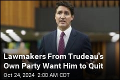 Lawmakers From Trudeau&#39;s Own Party Want Him to Quit