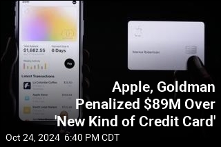 Apple, Goldman Penalized $89M Over &#39;New Kind of Credit Card&#39;