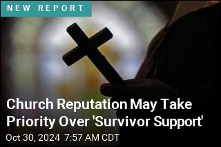 Church Reputation May Take Priority Over &#39;Survivor Support&#39;