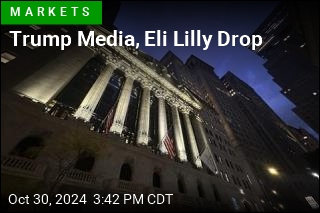 Trump Media, Eli Lilly Drop