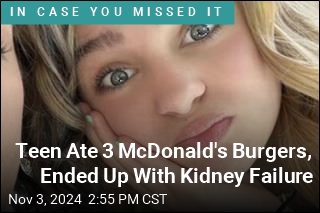 Teen Ate 3 Quarter-Pounders, Ended Up With Kidney Failure