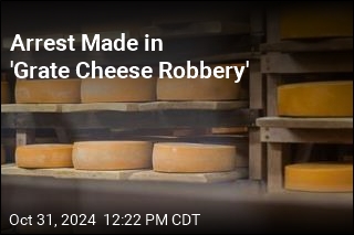 Arrest Made in &#39;Grate Cheese Robbery&#39;