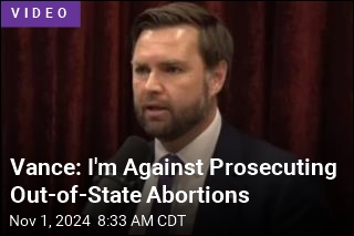 Vance: I&#39;m Against Prosecuting Out-of-State Abortions