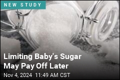 Limiting Baby&#39;s Sugar May Pay Off Later