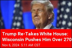 Donald Trump Wins: Wisconsin Pushes Him Over 270