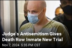 Judge&#39;s Antisemitism Gives Death Row Inmate New Trial